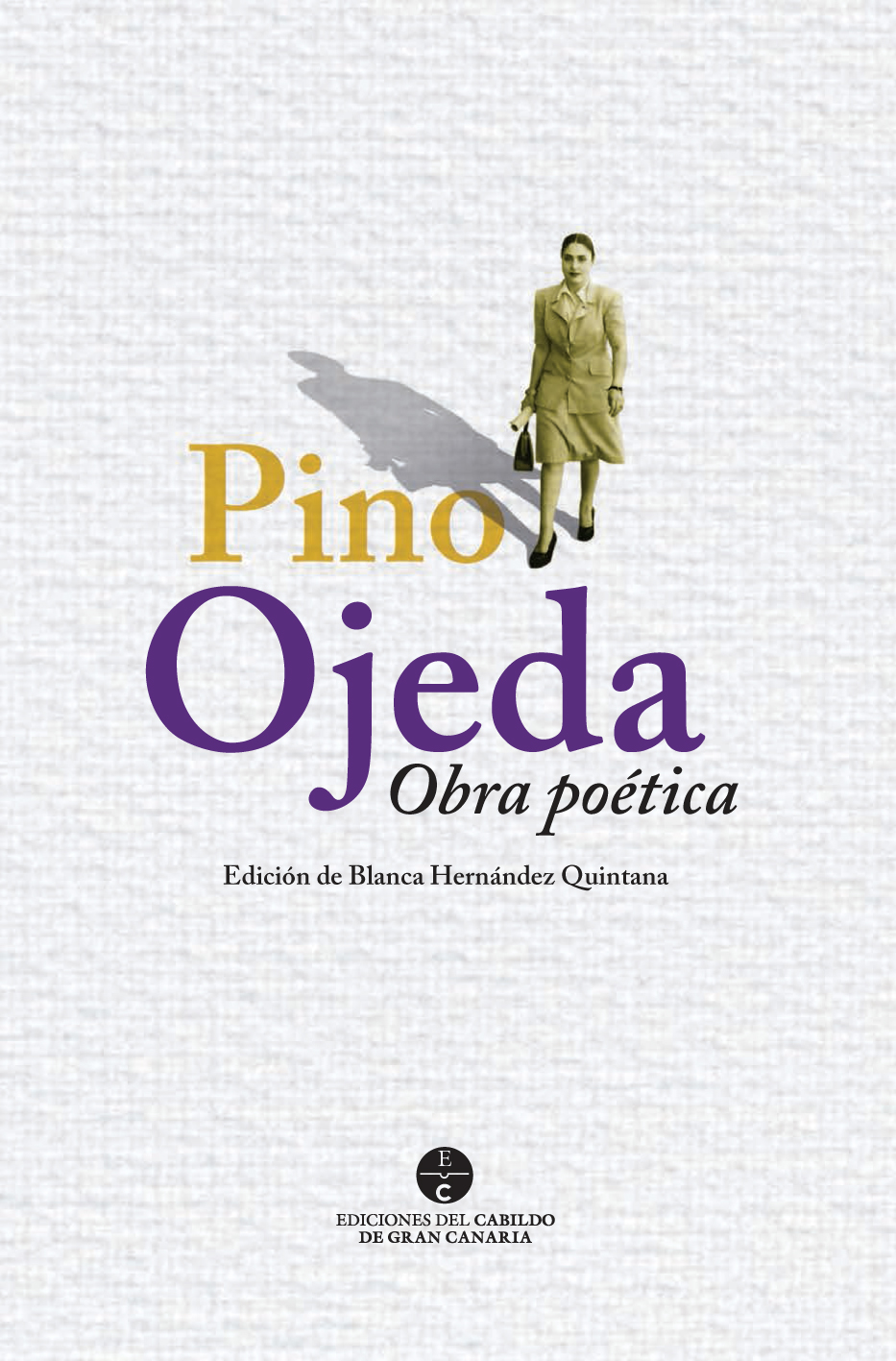 Cubierta del libro dedicado a Pino Ojedea publicado por el Cabildo de Gran Canaria