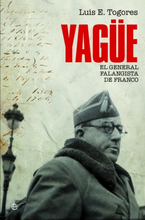 Portada del libro Yagüe : el general falangista de Franco