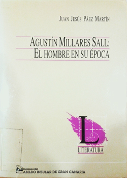 Agustín Millares Sall: el hombre en su época